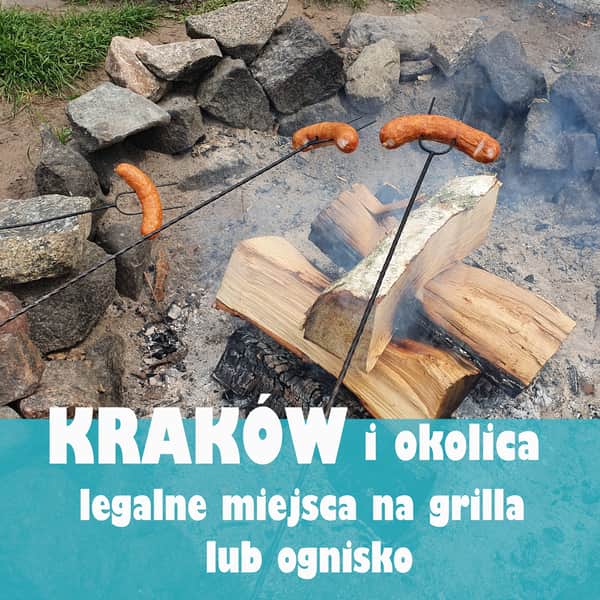 Legalne miejsca na grilla lub ognisko w Krakowie i okolicy