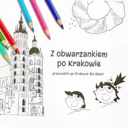 Przewodnik po Krakowie dla dzieci do wydrukowania
