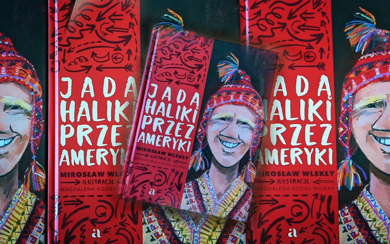 M. Wlekły, Jadą Haliki przez Ameryki. Wyd. Agora 2022