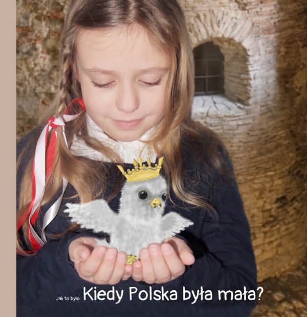 Jak to było kiedy Polska była mała?