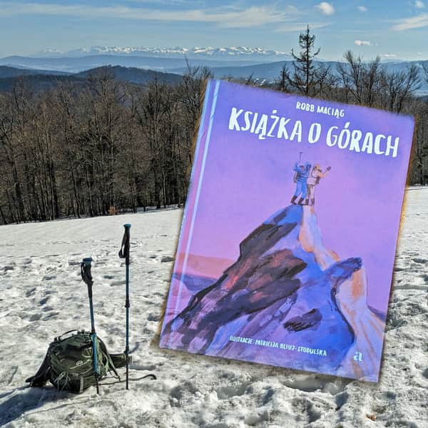 Książka o górach. Ciekawostki o górach i wspinaczce wysokogórskiej